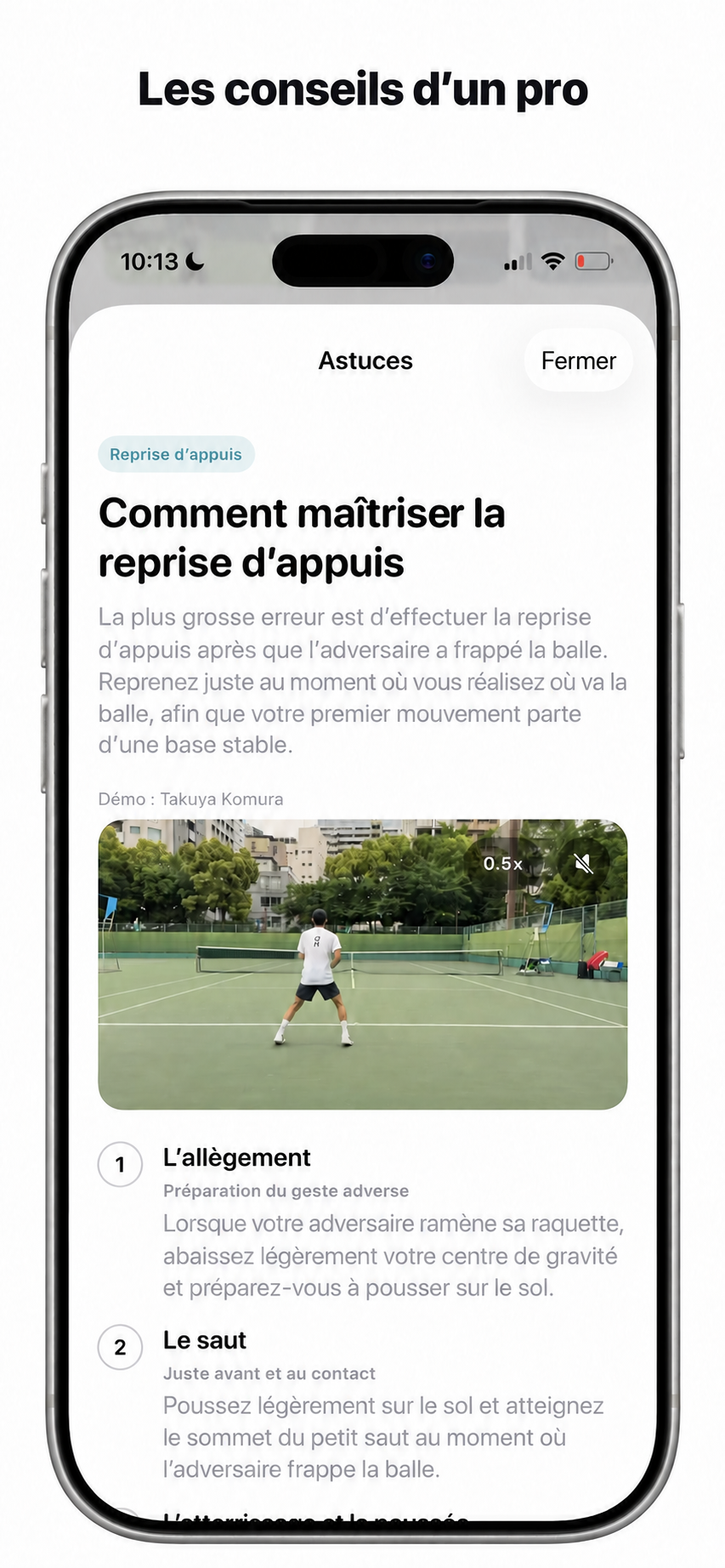 Conseils de reprise d’appuis de Cue avec une démonstration de Takuya Komura sur le court